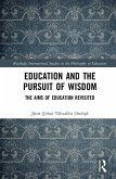 Education and the Pursuit of Wisdom (eBook, ePUB)