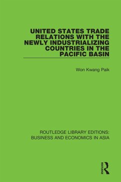 United States Trade Relations with the Newly Industrializing Countries in the Pacific Basin (eBook, PDF) - Paik, Won Kwang