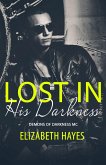 Lost In His Darkness (Demons Of Darkness MC, #1) (eBook, ePUB) Lost In His Darkness (Demons Of Darkness MC, #1) (eBook, ePUB)