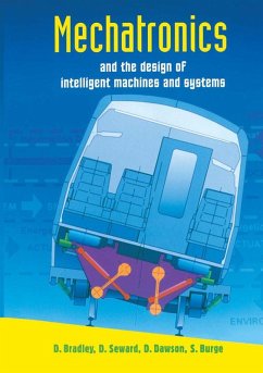 Mechatronics and the Design of Intelligent Machines and Systems (eBook, PDF) - Bradley, David Allan; Seward, Derek; Dawson, David; Burge, Stuart