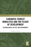 Cinematic Tourist Mobilities and the Plight of Development (eBook, PDF)