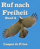 Ruf nach Freiheit - Band 4 (eBook, ePUB)