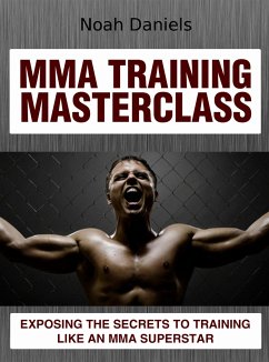 MMA Training Masterclass (eBook, ePUB) - Daniels, Noah