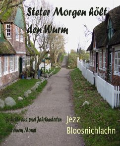 Cover Steter Morgen hölt den Wurm (eBook, ePUB)