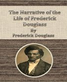 The Narrative of the Life of Frederick Douglass By Frederick Douglass (eBook, ePUB)