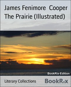 The Prairie (Illustrated) (eBook, ePUB) - Fenimore Cooper, James