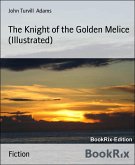 The Knight of the Golden Melice (Illustrated) (eBook, ePUB)