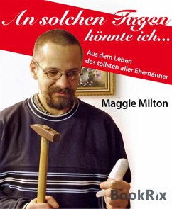 An solchen Tagen könnte ich ... (eBook, ePUB) - Milton, Maggie