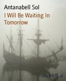 I Will Be Waiting In Tomorrow (eBook, ePUB)