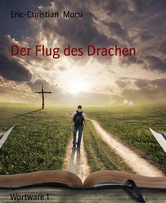 Der Flug des Drachen (eBook, ePUB) - Morsi, Eric-Christian