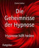 Die Geheimnisse der Hypnose (eBook, ePUB)