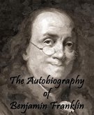 The Autobiography of Benjamin Franklin (eBook, ePUB)
