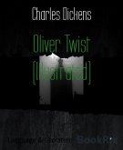 Oliver Twist (Illustrated) (eBook, ePUB)