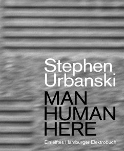 MAN HUMAN HERE (eBook, ePUB) - Urbanski, Stephen