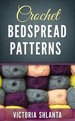 Crochet Bedspread Patterns (eBook, ePUB) - Shlanta, Victoria