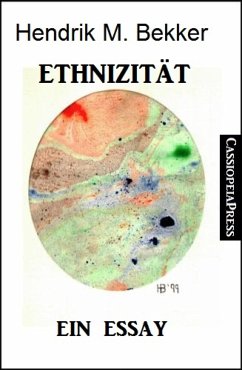 Ethnizität: Ein Essay (eBook, ePUB) - Bekker, Hendrik M.