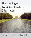 Frank And Fearless (Illustrated) (eBook, ePUB)