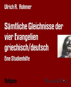 Sämtliche Gleichnisse der vier Evangelien griechisch/deutsch (eBook, ePUB) - R. Rohmer, Ulrich