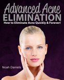 Advanced Acne Elimination (eBook, ePUB)