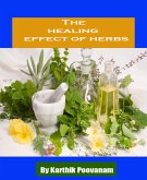 The healing effect of herbs (eBook, ePUB)