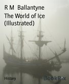 The World of Ice (Illustrated) (eBook, ePUB)