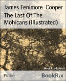 The Last Of The Mohicans (Illustrated) (eBook, ePUB)