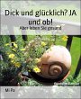 Dick und glücklich? JA und ob! (eBook,... - Bild 1