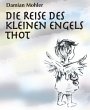 Die Reise des kleinen Engels Thot... - Bild 1