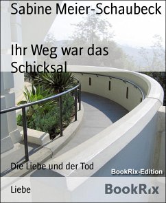 Ihr Weg war das Schicksal (eBook, ePUB) - Meier-Schaubeck, Sabine