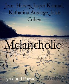 Melancholie (eBook, ePUB) - Ansorge, Katharina; Cohen, Jolan; Harvey, Jean; Konrad, Jasper