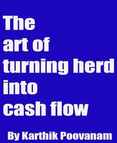 The art of turning herd into cash flow (eBook, ePUB) - Poovanam, Karthik