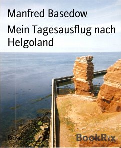 Mein Tagesausflug nach Helgoland (eBook, ePUB) - Basedow, Manfred