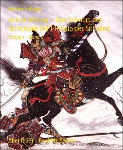 Achim Hiltrop – Das Schwert des Schicksals Teil 1 Tetsuo der Schmied (eBook, ePUB) - Hiltrop, Achim