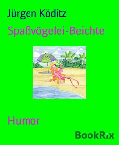 Spaßvögelei-Beichte (eBook, ePUB) - Köditz, Jürgen