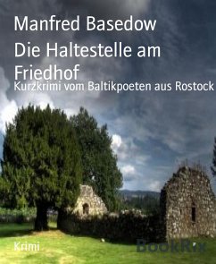 Die Haltestelle am Friedhof (eBook, ePUB) - Basedow, Manfred