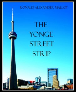 The Yonge Street Strip (eBook, ePUB) - Malloy, Ronald Alexander