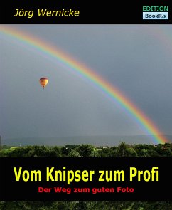 Vom Knipser zum Profi (eBook, ePUB) - Wernicke, Jörg