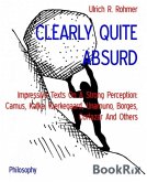CLEARLY QUITE ABSURD (eBook, ePUB)