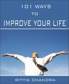 101 Ways to Improve Your Life (eBook, ePUB) - Chandra, Rittik