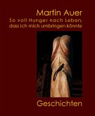 So voll Hunger nach Leben, dass ich mich umbringen könnte (eBook, ePUB)