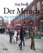 Der Mensch (eBook, ePUB) - Bild 1