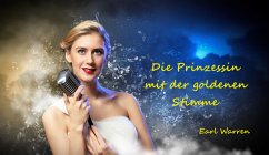 Die Prinzessin mit der goldenen Stimme (eBook, ePUB) - Waren, Earl