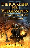 Gefangen im Reich der Träume: Die Rückkehr der Vergessenen (eBook, ePUB)