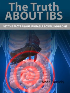 The Truth About IBS (eBook, ePUB) - Daniels, Noah