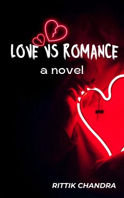 Love vs. Romance (eBook, ePUB) - Chandra, Rittik