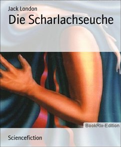 Die Scharlachseuche (eBook, ePUB) - London, Jack