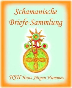 Schamanische Briefe (eBook, ePUB) - Hummes, Hans Jürgen