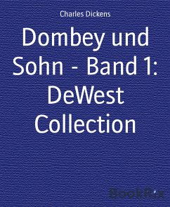 Dombey und Sohn - Band 1: DeWest Collection (eBook, ePUB) - Dickens, Charles