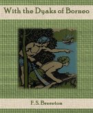 With the Dyaks of Borneo (eBook, ePUB)