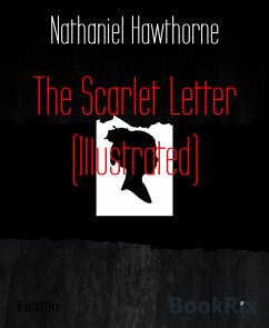 The Scarlet Letter (Illustrated) (eBook, ePUB) - Hawthorne, Nathaniel